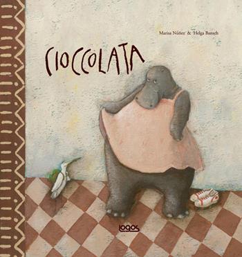 Cioccolata - Marisa Nuñez, Helga Bansch - Libro Logos 2007, Illustrati | Libraccio.it