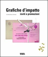 Grafiche d'impatto. Inviti e promozioni - Lou A. Savoir, Paz Diman - Libro Logos 2009 | Libraccio.it