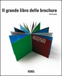 Il grande libro delle brochure  - Libro Logos 2009 | Libraccio.it