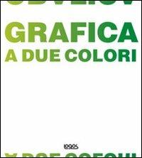 Grafica a due colori - Lauren Hermele - Libro Logos 2009 | Libraccio.it