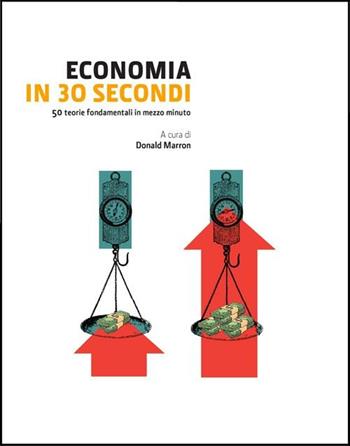 Economia in 30 secondi  - Libro Logos 2012 | Libraccio.it