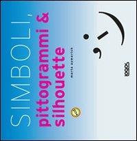 Simboli, pittogrammi & silhouette. Con CD-ROM - Marta Aymerich - Libro Logos 2009 | Libraccio.it