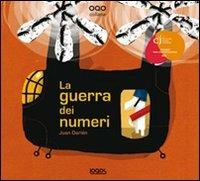 La guerra dei numeri. Ediz. illustrata - Juan Darién - Libro Logos 2011, Illustrati | Libraccio.it