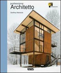 Professione: architetto - Geoffrey Makstutis - Libro Logos 2010 | Libraccio.it