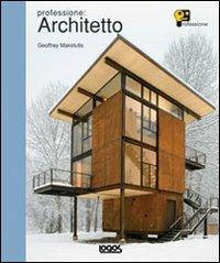 Professione: architetto - Geoffrey Makstutis - Libro Logos 2010 | Libraccio.it