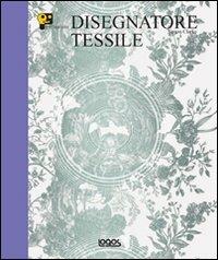 Professione disegnatore tessile  - Libro Logos 2011 | Libraccio.it