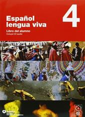 Español lengua viva. Libro dell'alunno-Quaderno delle attività. Con CD Audio. Vol. 4