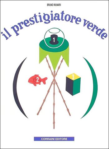 Il prestigiatore verde. Ediz. illustrata - Bruno Munari - Libro Corraini 2011 | Libraccio.it