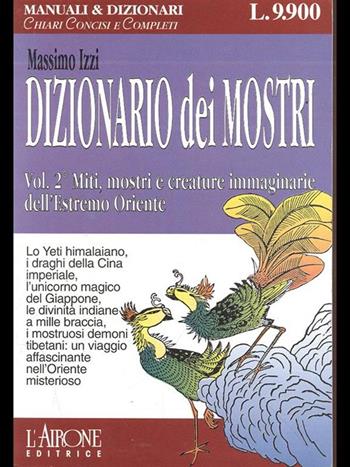 Dizionario dei mostri. Vol. 2 - Massimo Izzi - Libro L'Airone Editrice Roma 1997, Manuali e dizionari | Libraccio.it