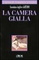 La camera gialla - Anonimo inglese - Libro L'Airone Editrice Roma 1999, I grandi romanzi erotici | Libraccio.it