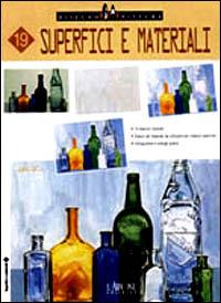 Superfici e materiali  - Libro L'Airone Editrice Roma 2000, Disegno e pittura | Libraccio.it