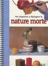Per imparare a dipingere le nature morte