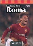 Roma - Franco Melli - Libro L'Airone Editrice Roma 2003, Squadre di calcio | Libraccio.it