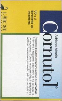 Cornutol. 85 g di barzellette sul tradimento - Adriano Altorio - Libro L'Airone Editrice Roma 2003, Farma comiche | Libraccio.it