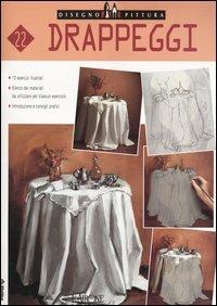 Drappeggi  - Libro L'Airone Editrice Roma 2003, Disegno e pittura | Libraccio.it