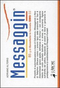 Messaggin. 85 g di barzellette in formato SMS - Adriano Altorio - Libro L'Airone Editrice Roma 2004, Farma comiche | Libraccio.it