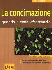 La concimazione. Quando e come effettuarla