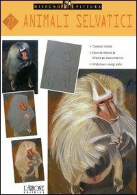 Animali selvatici. Ediz. illustrata  - Libro L'Airone Editrice Roma 2005, Disegno e pittura | Libraccio.it