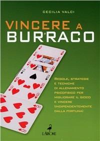 Vincere a burraco - Cecilia Valci - Libro L'Airone Editrice Roma 2007, Libri illustrati | Libraccio.it