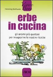 Erbe in cucina. Ediz. illustrata