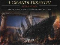I grandi disastri della storia. Dalla peste di Atene allo tsunami asiatico  - Libro L'Airone Editrice Roma 2008, I jolly | Libraccio.it