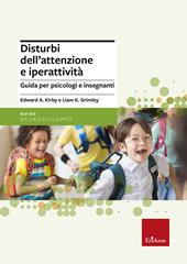 Disturbi dell'attenzione e iperattività. Guida per psicologi e insegnanti