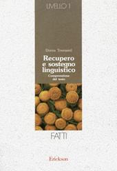Recupero e sostegno linguistico. Livello 1. Fatti