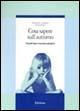 Cosa sapere sull'autismo. Concetti base e tecniche educative - Richard L. Simpson, Paul Zionts - Libro Erickson 1994, Guide per l'educazione speciale | Libraccio.it