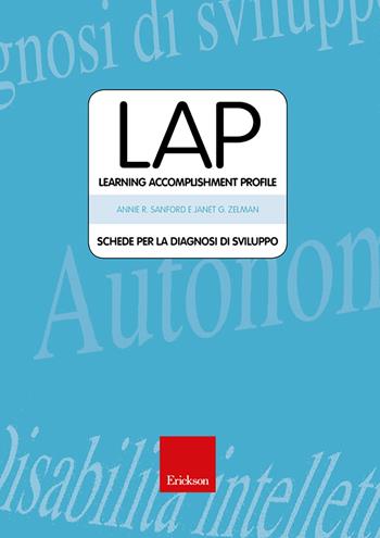 Test LAP. Diagnosi di sviluppo - Anne R. Sanford, Janet G. Zelman - Libro Erickson 1987, Test e strum. valutazione psicol. educat. | Libraccio.it
