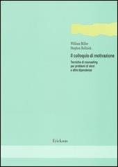 Il colloquio di motivazione. Tecniche di counseling per problemi di alcol e altre dipendenze
