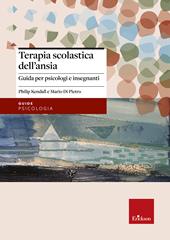 Terapia scolastica dell'ansia. Guida per psicologi e insegnanti