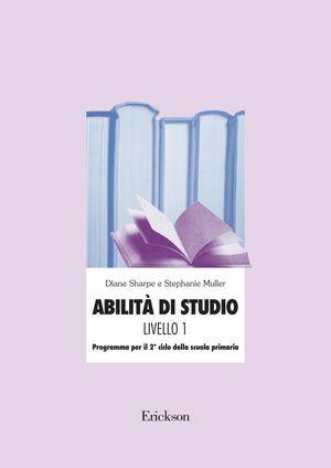 Abilità di studio. Livello 1 - Diane Sharpe, Stephanie Muller - Libro Erickson 1995, Materiali di recupero e sostegno | Libraccio.it