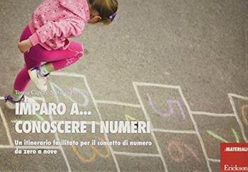Imparo a... Conoscere i numeri. Un itinerario facilitato per il concetto di numero da zero a nove - Teresa Capra, Stefania Portieri - Libro Erickson 1994, Materiali di recupero e sostegno | Libraccio.it