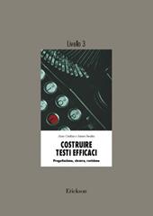 Costruire testi efficaci. Progettazione, stesura, revisione. 3º livello