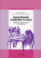 Apprendimento cooperativo in classe. Migliorare il clima emotivo e il rendimento