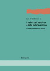 La sfida dell'handicap e della malattia cronica. Guida al problem-solving familiare