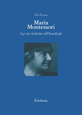 Maria Montessori. La via italiana all'handicap