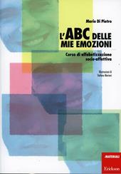 L' ABC delle mie emozioni. Corso di alfabetizzazione socio-affettiva