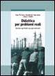 Didattica per problemi reali. Rendere significativi gli apprendimenti - Beau Fly Jones, Claudette M. Rasmussen, Mary C. Moffitt - Libro Erickson 1999, Guide per l'educazione | Libraccio.it