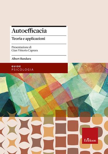 Autoefficacia. Teoria e applicazioni - Albert Bandura - Libro Erickson 2000, Psicologia | Libraccio.it