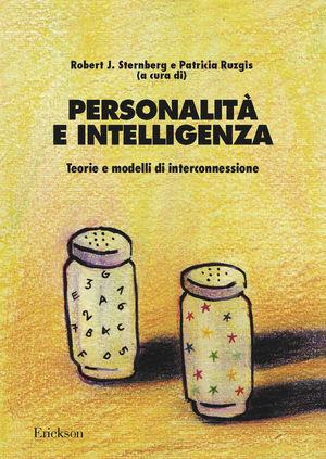 Personalità e intelligenza. Teorie e modelli di interconnessione - Robert J. Sternberg, Patricia Ruzgis - Libro Erickson 2000, Psicologia | Libraccio.it