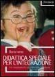 Didattica speciale per l'integrazione. Un insegnamento sensibile alle differenze - Dario Ianes - Libro Erickson 2001, Guide per l'educazione speciale | Libraccio.it