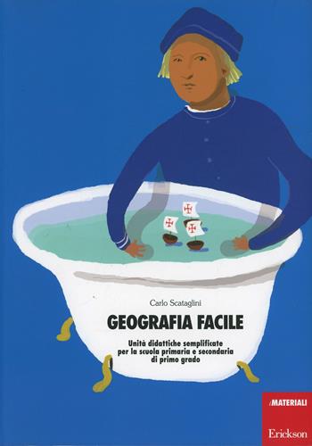 Kit. Geografia facile. Unità didattiche semplificate e media. Con CD-ROM - Carlo Scataglini - Libro Erickson 2002, Materiali di recupero e sostegno | Libraccio.it