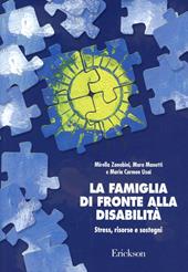 La famiglia di fronte alla disabilità. Stress, risorse e sostegni