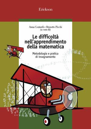 Le difficoltà nell'apprendimento della matematica. Metodologia e pratica di insegnamento  - Libro Erickson 2013, Guide per l'educazione | Libraccio.it