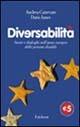 Diversabilità. Storie e dialoghi nell'anno europeo delle persone disabili - Andrea Canevaro, Dario Ianes - Libro Erickson 2003, Capire con il cuore | Libraccio.it