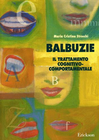 Balbuzie. Il trattamento cognitivo-comportamentale - Maria Cristina Strocchi - Libro Erickson 2003, Psicologia | Libraccio.it