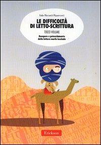 Le difficoltà di letto-scrittura. Ediz. illustrata. Vol. 3: Recupero e potenziamento della lettura morfo-lessicale - Itala Riccardi Ripamonti - Libro Erickson 2003, Materiali di recupero e sostegno | Libraccio.it