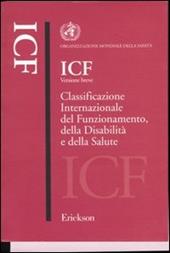 ICF versione breve. Classificazione internazionale del funzionamento, della disabilità e della salute