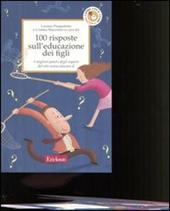 100 risposte sull'educazione dei figli. I migliori pareri degli esperti del sito www.educare.it